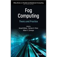 Fog Computing Theory and Practice