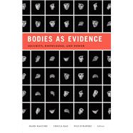 Bodies As Evidence