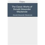 The Classic Works of Donald Alexander Mackenzie