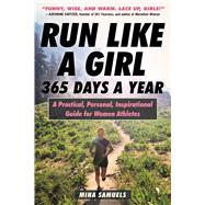 Run Like a Girl 365 Days a Year