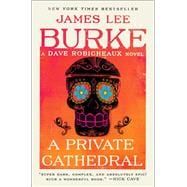 A Private Cathedral A Dave Robicheaux Novel