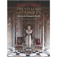 Jacques Garcia: Twenty Years of Passion Chateau du Champ de Bataille