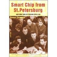 Smart Chip From St Petersburg and other tales from a bygone chess area