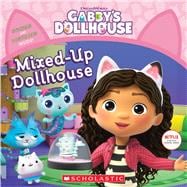 Mixed-Up Dollhouse (Gabby’s Dollhouse Storybook),9781338641691