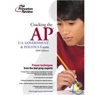 Cracking the Ap U.s. Government & Politics Exam 2008
