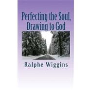 Perfecting the Soul, Drawing to God