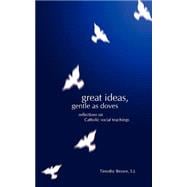 Great Ideas, Gentle As Doves