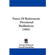 Times of Retirement : Devotional Meditations (1901)