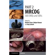 Part 2 MRCOG: 500 EMQs and SBAs