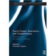 Tourist Clusters, Destinations and Competitiveness: Theoretical Issues and Empirical Evidences