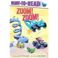 Zoom! Zoom! Ready-to-Read Ready-to-Go!
