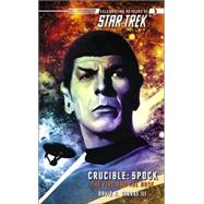 Crucible: Spock : The Fire and the Rose