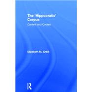 The æHippocraticÆ Corpus: Content and Context