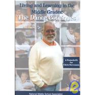 Living and Learning in the Middle Grades: The Dance Continues : A Festschrift for Chris Stevenson