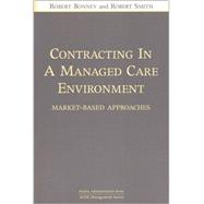 Contracting in a Managed Care Environment