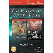 Cowboys of Snow Lake: Stars & Stripes: a Bedtime Story / Twist in the Saddle; Siren Publishing Menage Amour Manlove