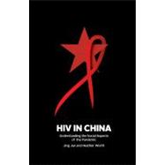 HIV in China Understanding the Social Aspects of the Epidemic