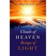 Clouds of Heaven, Beings of Light,9781785351693