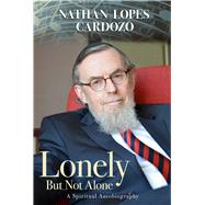 Lonely But Not Alone A Spiritual Autobiography
