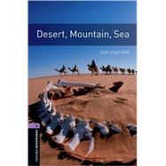 Oxford Bookworms Library: Desert, Mountain, Sea Level 4: 1400-Word Vocabulary