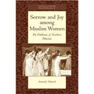 Sorrow and Joy among Muslim Women: The Pukhtuns of Northern Pakistan