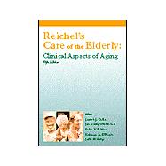 Reichel's Care of the Elderly Clinical Aspects of Aging