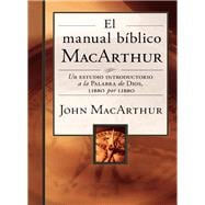 El manual bíblico MacArthur / The MacArthur Bible Handbook