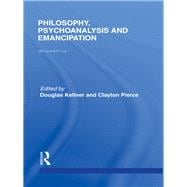 Philosophy, Psychoanalysis and Emancipation: Collected Papers of Herbert Marcuse, Volume 5