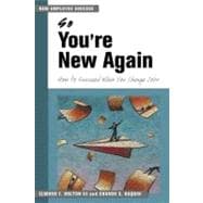 So You're New Again How to Succeed When You Change Jobs