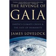 The Revenge of Gaia Earth's Climate Crisis & The Fate of Humanity