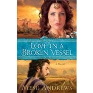 Love in a Broken Vessel