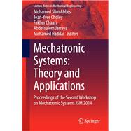 Mechatronic Systems: Theory and Applications