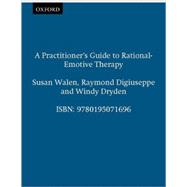 A Practitioner's Guide to Rational Emotive Therapy