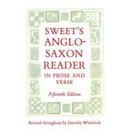 Sweet's Anglo-Saxon Reader in Prose and Verse