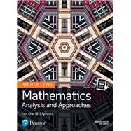 Pearson Baccalaureate for the IB Diploma Higher Level Mathematics Analysis and Approaches
