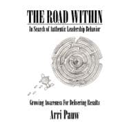 The Road Within: In Search of Authentic Leadership Behavior