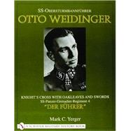 SS-Obersturmbannführer Otto Weidinger; Knight's Cross with Oakleaves and Swords SS-Panzer-Grenadier-Regiment 4 