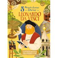 Leonardo da Vinci: 5-Minute Genius Stories