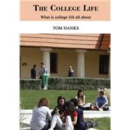 The College Life: What Is College Life All About