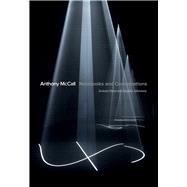 Anthony McCall Notebooks and Conversations