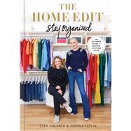 The Home Edit: Stay Organized The Ultimate Guide to Making Systems Stick