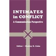 intimates in Conflict: A Communication Perspective