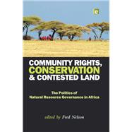 Community Rights, Conservation and Contested Land