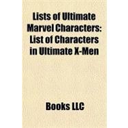 Lists of Ultimate Marvel Characters : List of Characters in Ultimate X-Men