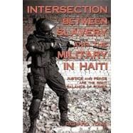 Intersection Between Slavery and the Military in Haiti : Justice and Peace Are the Right Balance of Power