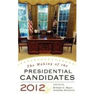 The Making of the Presidential Candidates 2012