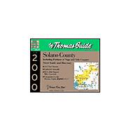 Thomas Guide 2000 Solano County : Including Portions of Napa and Yolo Counties : Street Guide and Directory