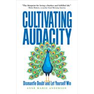 Cultivating Audacity