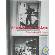 Ahlam Shibli: Trackers