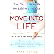 Move into Life: The Nine Essentials for Lifelong Vitality